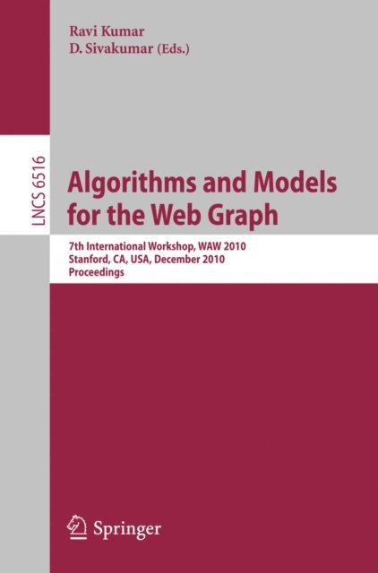 D Sivakumar, Ravi Kumar - Algorithms and Models for the Web-Graph, E-bok