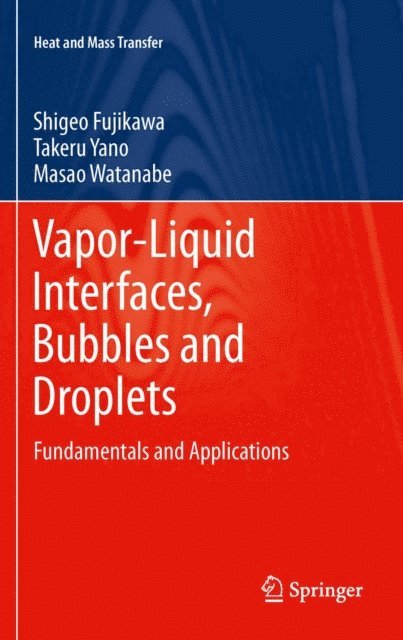 Masao Watanabe, Takeru Yano, Shigeo Fujikawa - Vapor-Liquid Interfaces, Bubbles and Droplets, E-bok