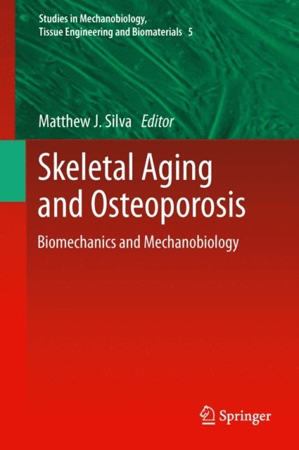 Matthew J. Silva - Skeletal Aging and Osteoporosis, E-bok