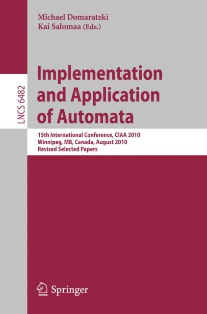 Kai Salomaa, Michael Domaratzki - Implementation and Application of Automata, E-bok