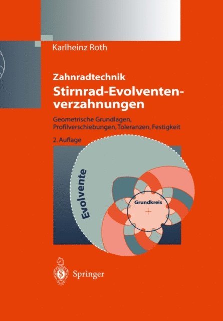 Karlheinz Roth - Zahnradtechnik Stirnrad- Evolventenverzahnungen, E-bok