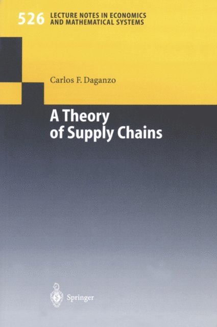 Carlos F. Daganzo - Theory of Supply Chains, E-bok
