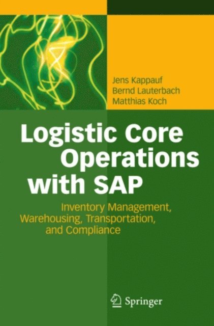 Matthias Koch, Bernd Lauterbach, Jens Kappauf - Logistic Core Operations with SAP, E-bok