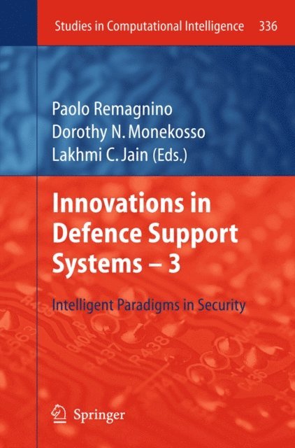 Lakhmi C Jain, Dorothy N. Monekosso, Paolo Remagnino - Innovations in Defence Support Systems -3, E-bok