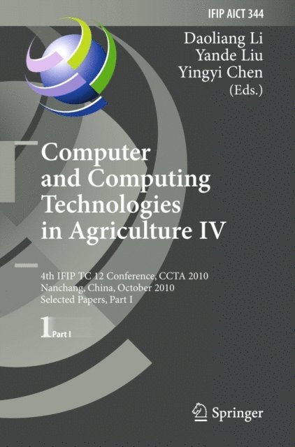 Yingyi Chen, Yande Liu, Daoliang Li - Computer and Computing Technologies in Agriculture IV, E-bok