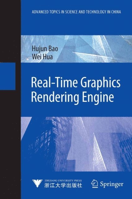 Wei Hua, Hujun Bao - Real-Time Graphics Rendering Engine, E-bok