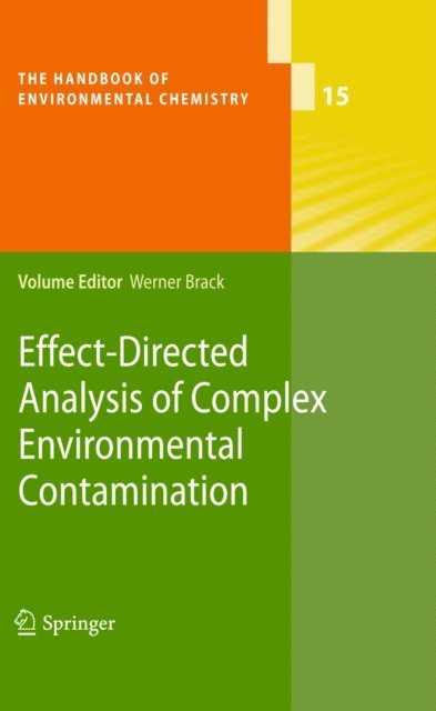 Werner Brack - Effect-Directed Analysis of Complex Environmental Contamination, E-bok
