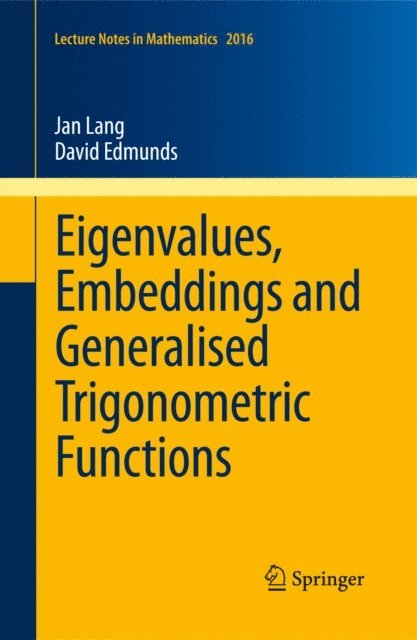 David E. Edmunds, Jan Lang - Eigenvalues, Embeddings and Generalised Trigonometric Functions, E-bok