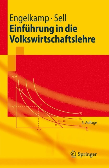 Friedrich L. Sell, Paul Engelkamp - Einführung in die Volkswirtschaftslehre, E-bok