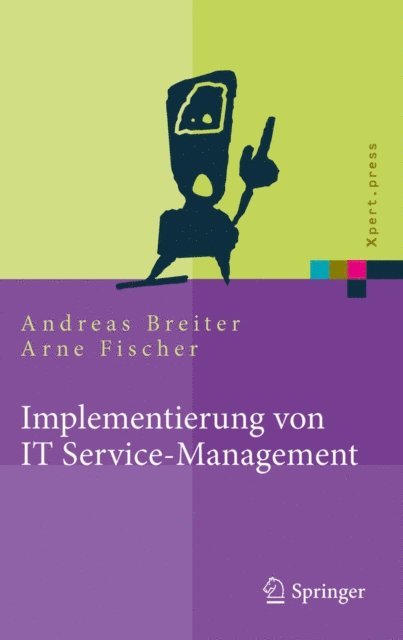 Arne Fischer, Andreas Breiter - Implementierung von IT Service-Management, E-bok