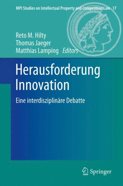 Matthias Lamping, Thomas Jaeger, Reto Hilty - Herausforderung Innovation, E-bok