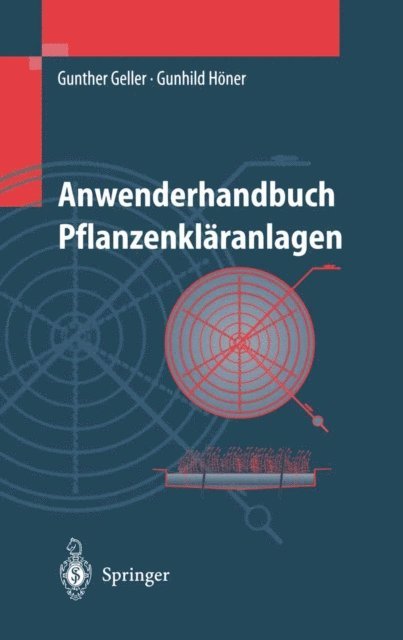 Gunhild Honer, Gunther Geller - Anwenderhandbuch Pflanzenkläranlagen, E-bok