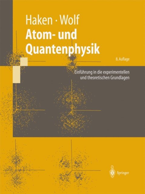 Hans Christoph Wolf, Hermann Haken - Atom- und Quantenphysik, E-bok