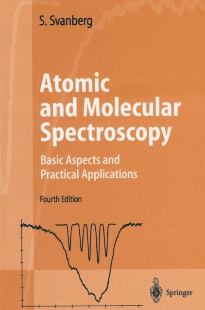 Sune Svanberg - Atomic and Molecular Spectroscopy, E-bok