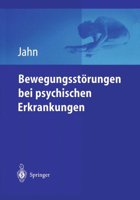 Thomas Jahn - Bewegungsstörungen bei psychischen Erkrankungen, E-bok