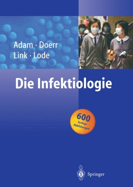 H. Lode, H. Link, H.W. Doerr, Dieter Adam - Die Infektiologie, E-bok