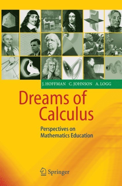 Anders Logg, Claes Johnson, Johan Hoffman - Dreams of Calculus, E-bok