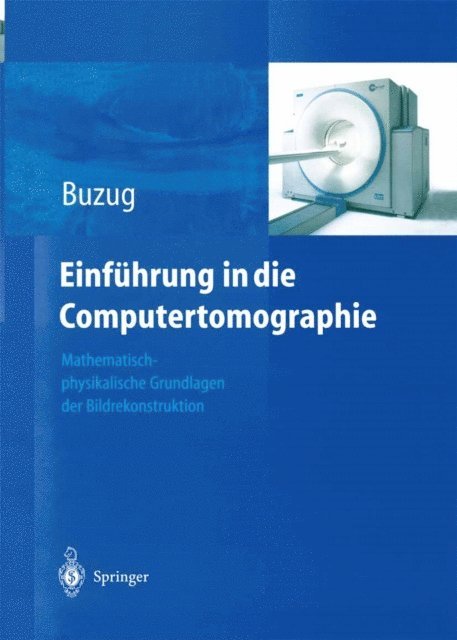 Thorsten M. Buzug - Einführung in die Computertomographie, E-bok