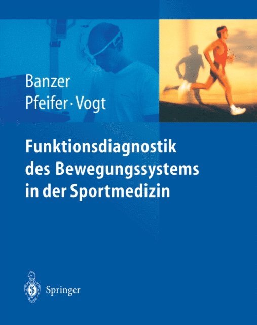 Lutz Vogt, Klaus Pfeifer, Winfried Banzer - Funktionsdiagnostik des Bewegungssystems in der Sportmedizin, E-bok