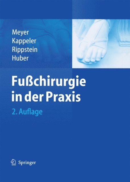 Martin. Huber, Pascal Rippstein, Urs Kappeler, Rainer-Peter Meyer - Fußchirurgie in der Praxis, E-bok
