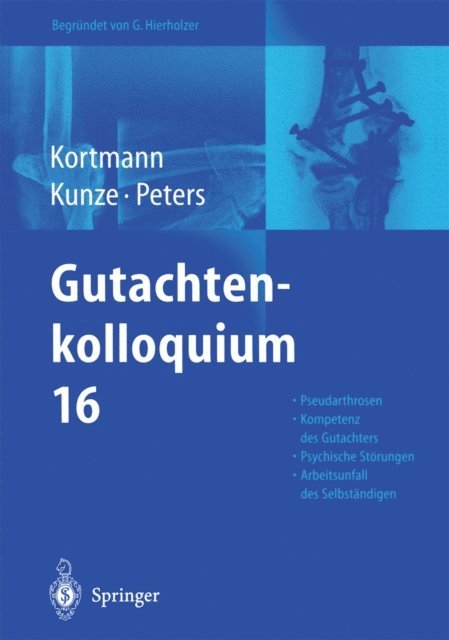 Dirk Peters, Georg Kunze, Horst-Rainer Kortmann - Gutachtenkolloquium 16, E-bok