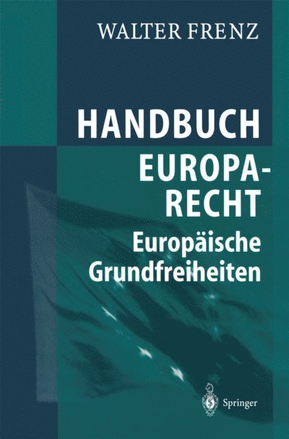 Walter Frenz - Handbuch Europarecht, E-bok