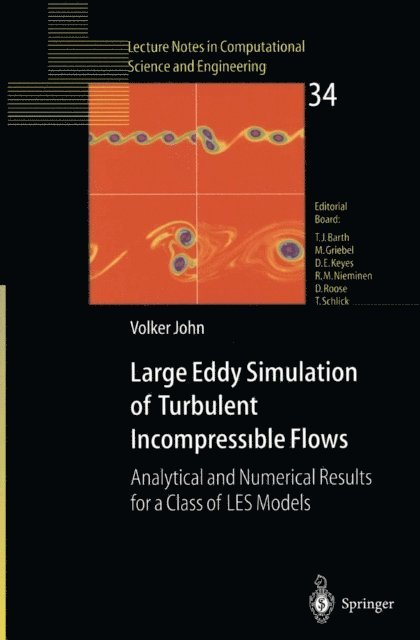 Volker John - Large Eddy Simulation of Turbulent Incompressible Flows, E-bok