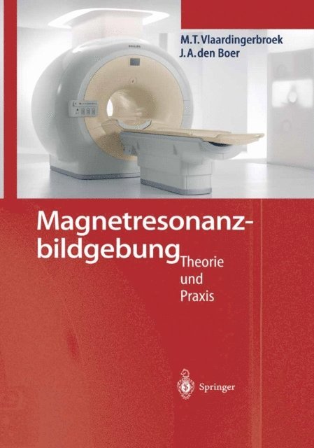 Jacques A. Boer, Marinus T. Vlaardingerbroek - Magnetresonanzbildgebung, E-bok. Tillgänglighet: Lägg i varukorg