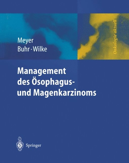 H. Wilke, H.J. Buhr, H.-J. Meyer - Management des Magen- und Ösophaguskarzinoms, E-bok