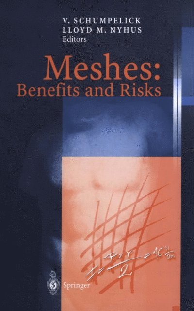 Lloyd M. Nyhus, Volker Schumpelick - Meshes: Benefits and Risks, E-bok