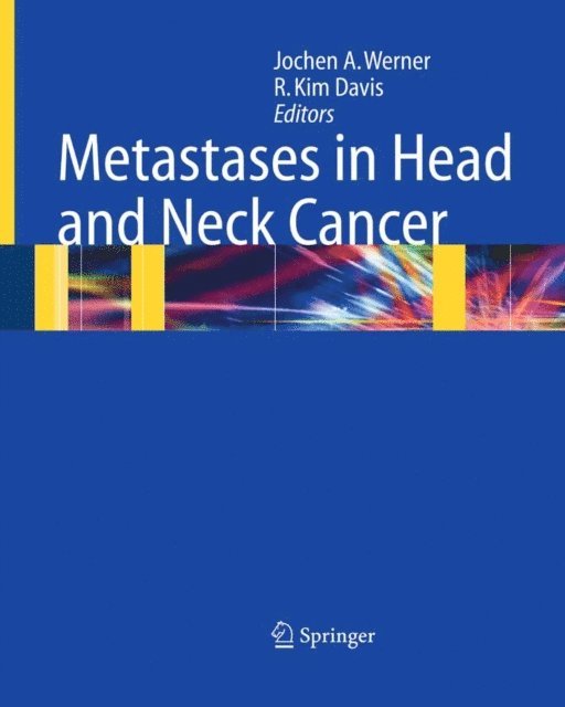 R. Kim Davis, Jochen A. Werner - Metastases in Head and Neck Cancer, E-bok