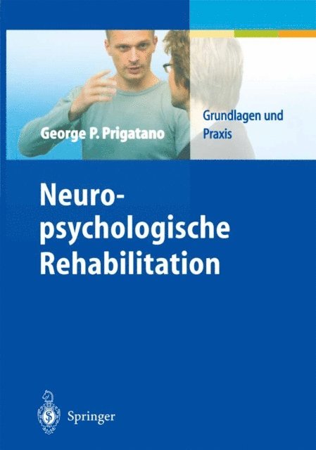 George P. Prigatano - Neuropsychologische Rehabilitation, E-bok