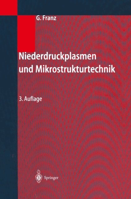 Gerhard Franz - Niederdruckplasmen und Mikrostrukturtechnik, E-bok