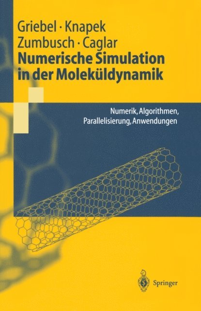 Attila Caglar, Gerhard Zumbusch, Stephan Knapek, Michael Griebel - Numerische Simulation in der Moleküldynamik, E-bok