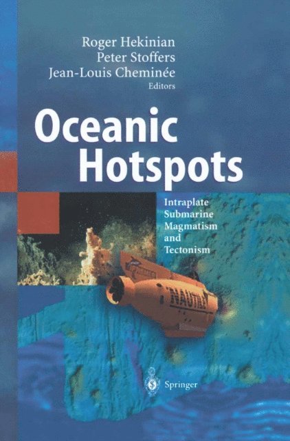 Jean-Louis Cheminee, Peter Stoffers, Roger Hekinian - Oceanic Hotspots, E-bok
