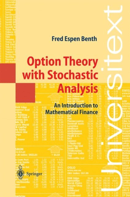Fred Espen Benth - Option Theory with Stochastic Analysis, E-bok