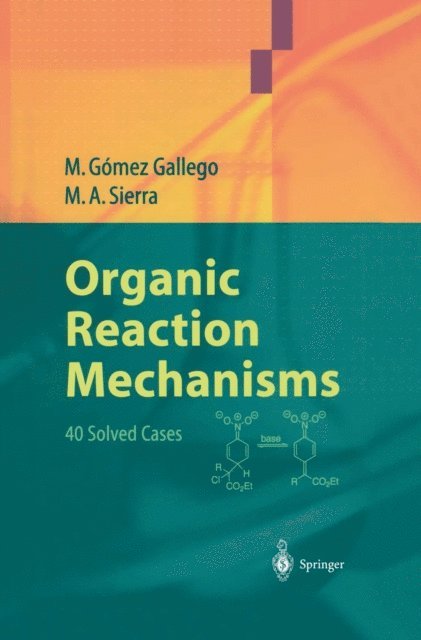Miguel A. Sierra, Mar Gomez Gallego - Organic Reaction Mechanisms, E-bok