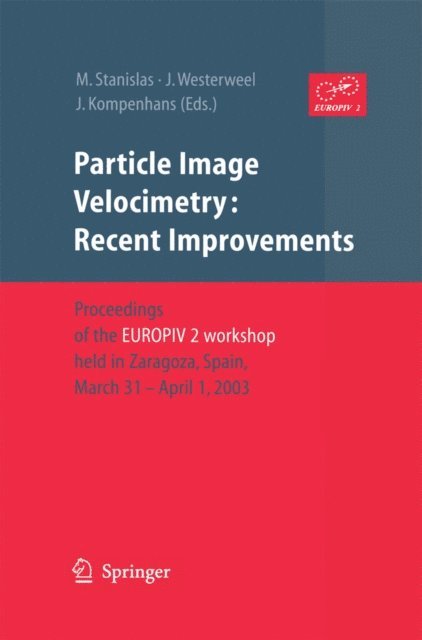 Jurgen Kompenhans, Jerry Westerweel, Michel Stanislas - Particle Image Velocimetry: Recent Improvements, E-bok