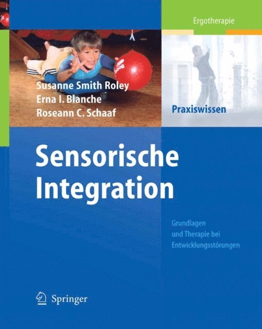 Roseann C. Schaaf, Erna Imperatore Blanche, Susanne Smith Roley - Sensorische Integration, E-bok