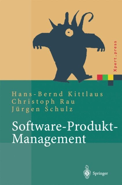 Jurgen Schulz, Christoph Rau, Hans-Bernd Kittlaus - Software-Produkt-Management, E-bok