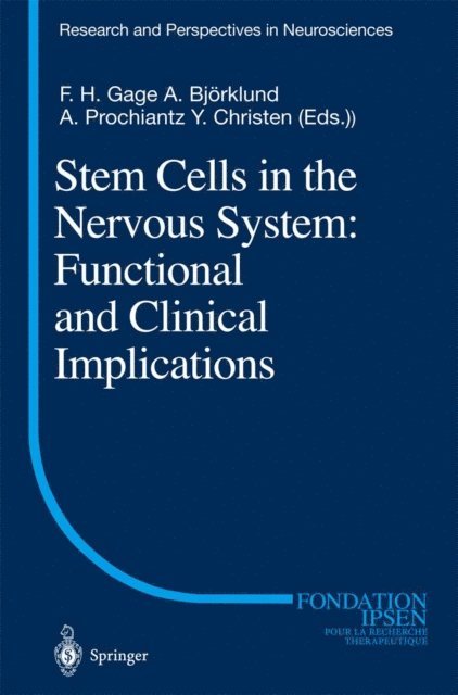Alain Prochiantz, Anders Bjorklund, Fred H. Gage - Stem Cells in the Nervous System: Functional and Clinical Implications, E-bok