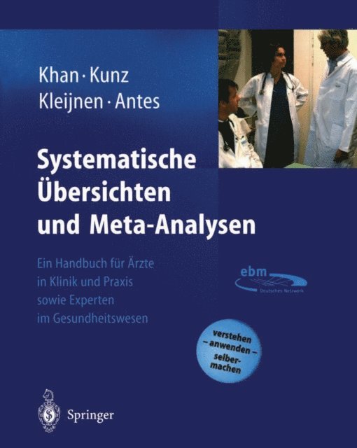 Gerd Antes, J. Kleijnen, R. Kunz, K.S. Khan, Regina Kunz - Systematische Übersichten und Meta-Analysen, E-bok