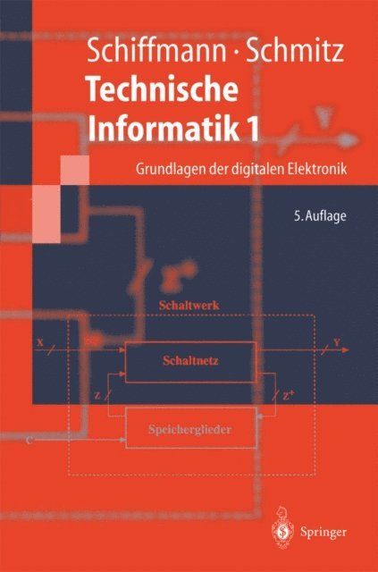 Robert Schmitz, Wolfram Schiffmann - Technische Informatik 1, E-bok