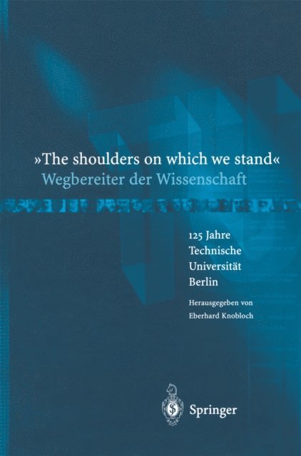 Eberhard Knobloch - “The shoulders on which we stand”-Wegbereiter der Wissenschaft, E-bok
