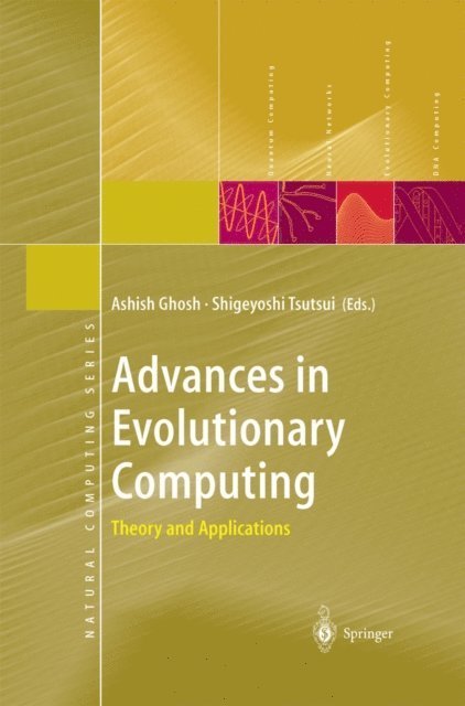 Shigeyoshi Tsutsui, Ashish Ghosh - Advances in Evolutionary Computing, E-bok
