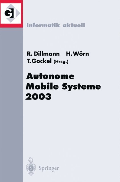 Tilo Gockel, Heinz Worn, Rudiger Dillmann - Autonome Mobile Systeme 2003, E-bok