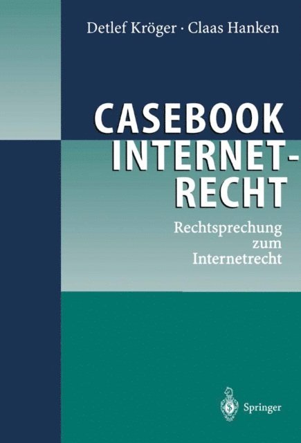 Claas Hanken, Detlef Kroger - Casebook Internetrecht, E-bok