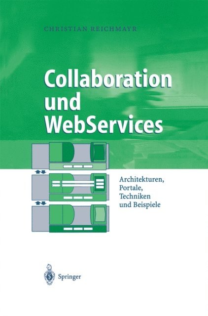 Christian Reichmayr - Collaboration und WebServices, E-bok