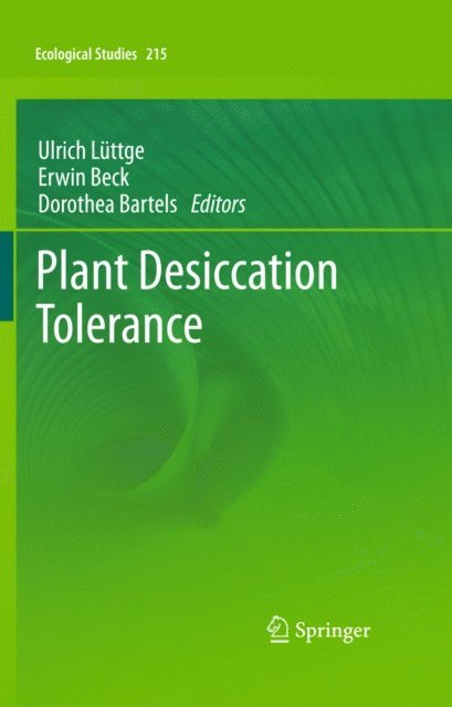 Dorothea Bartels, Erwin Beck, Ulrich Luttge - Plant Desiccation Tolerance, E-bok