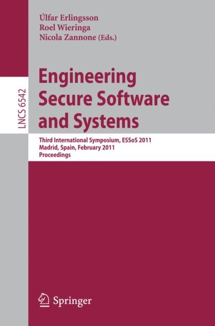 Nicola Zannone, Roel Wieringa, Ulfar Erlingsson - Engineering Secure Software and Systems, E-bok